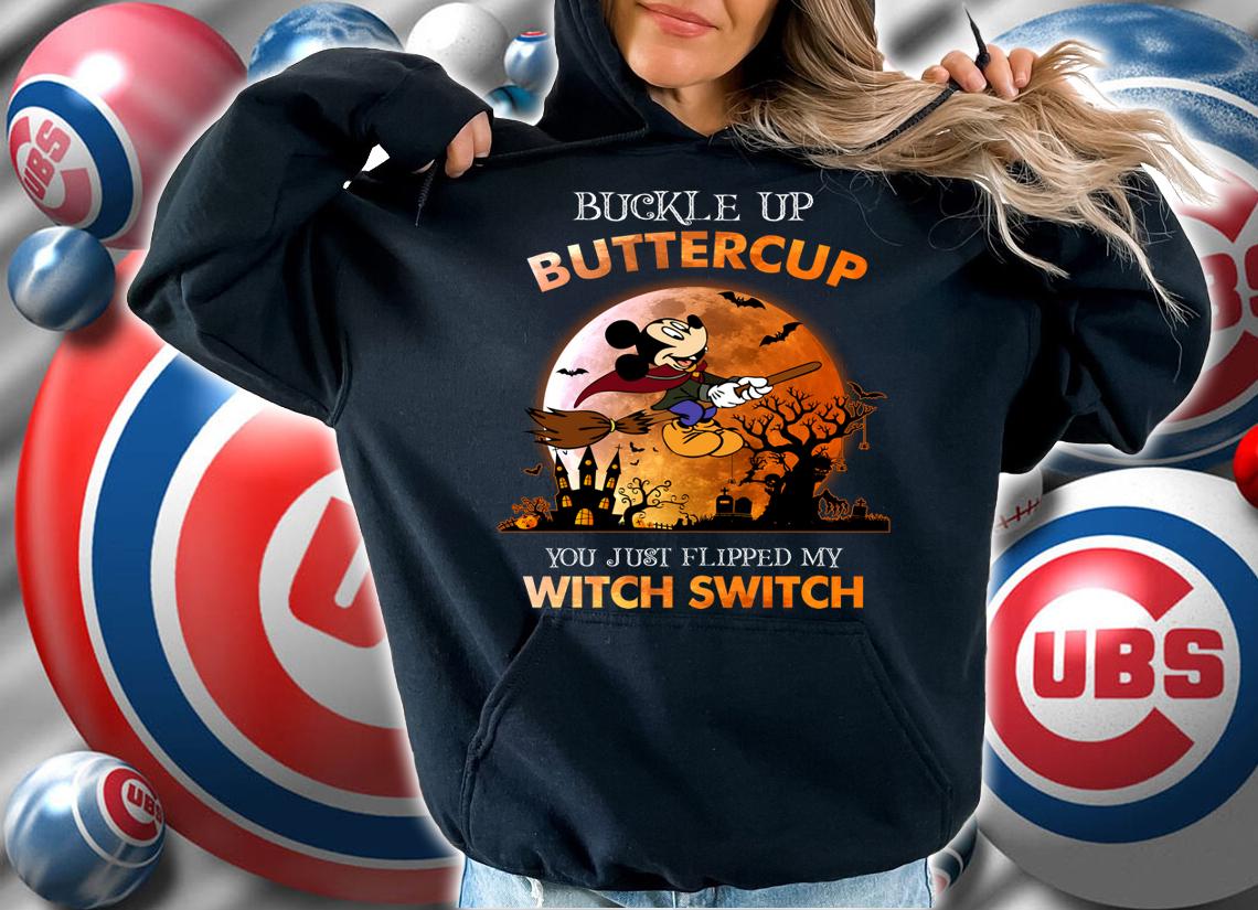 Mickey mouse riding witches broom Buckle up buttercup t-shirt hoodie