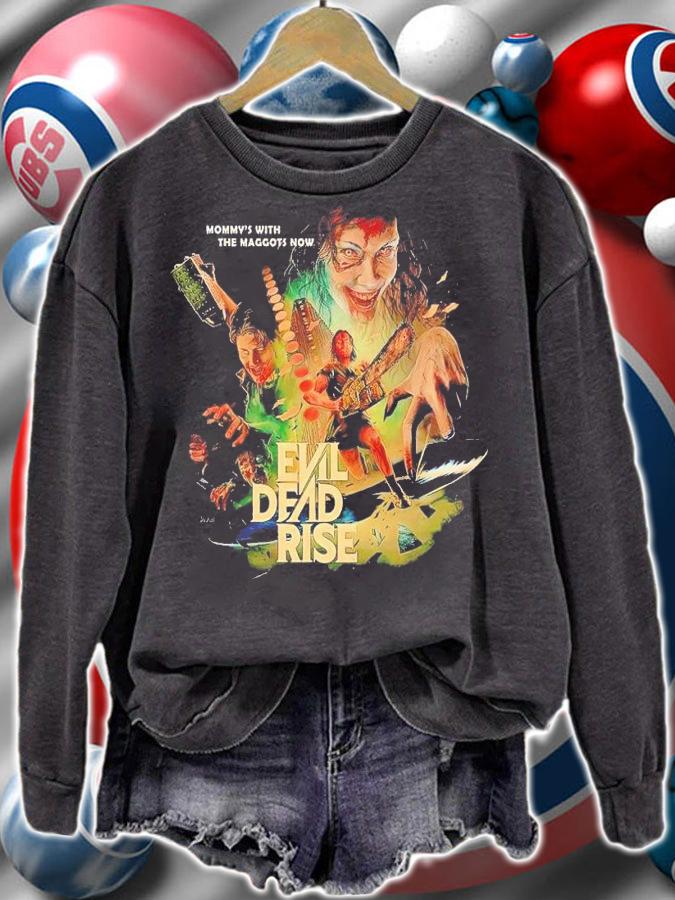 Evil Dead Rise mommy's with the Maggots now t-shirt sweatshirt