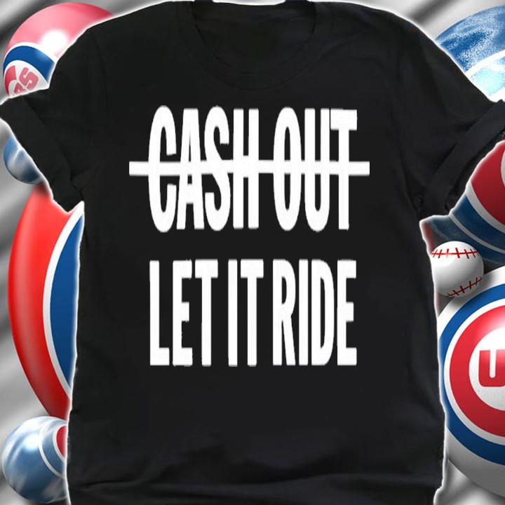 Bleacher Report Meek Mill Going Bad Cash Out Let It Ride Shirt t-shirt shirt