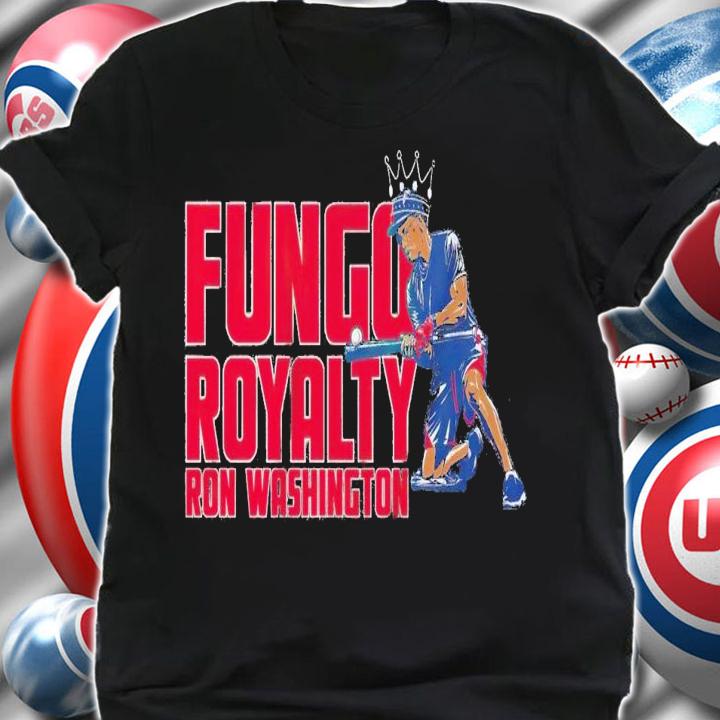 Fungo Royalty Ron Washington shirt t-shirt shirt