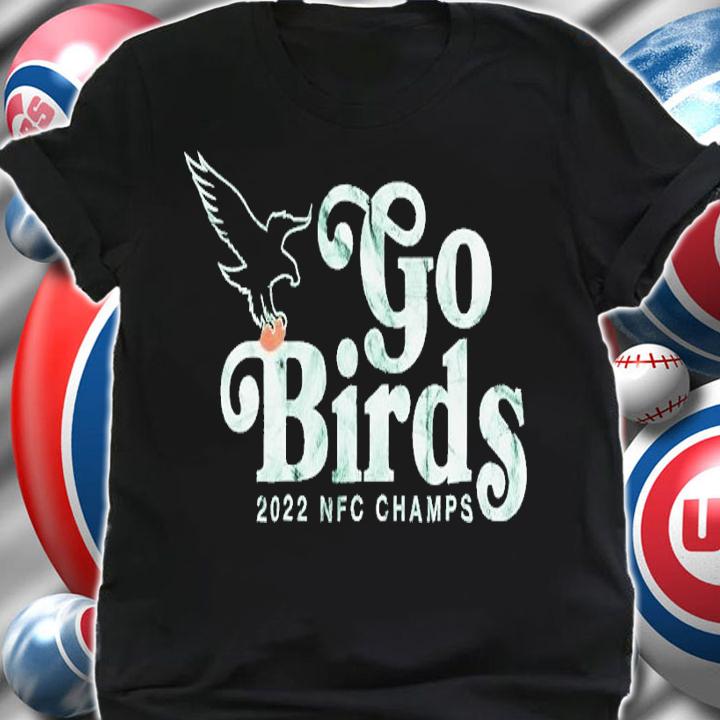 Go Birds NFC Champs shirt t-shirt shirt