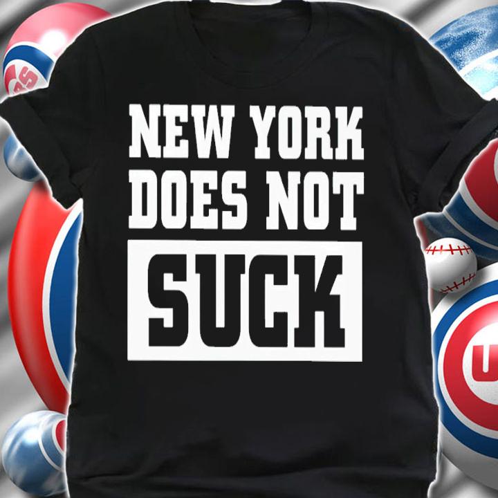 New York does not suck shirt t-shirt shirt