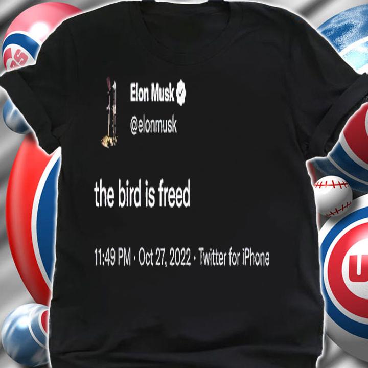 Elon Musk the bird is freed shirt t-shirt