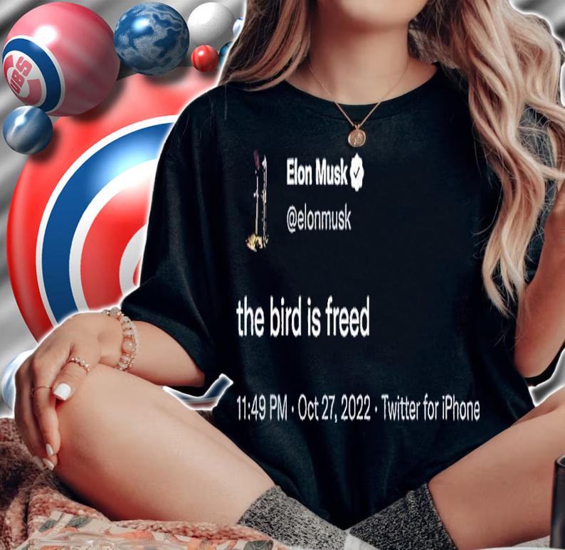 Elon Musk the bird is freed shirt t-shirt