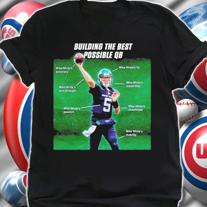Mike White Best Possible QB shirt t-shirt