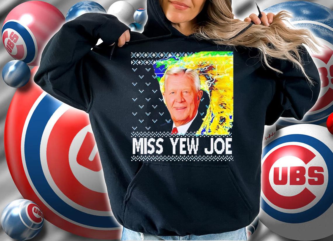 Miss Yew Joe Christmas shirt t-shirt hoodie