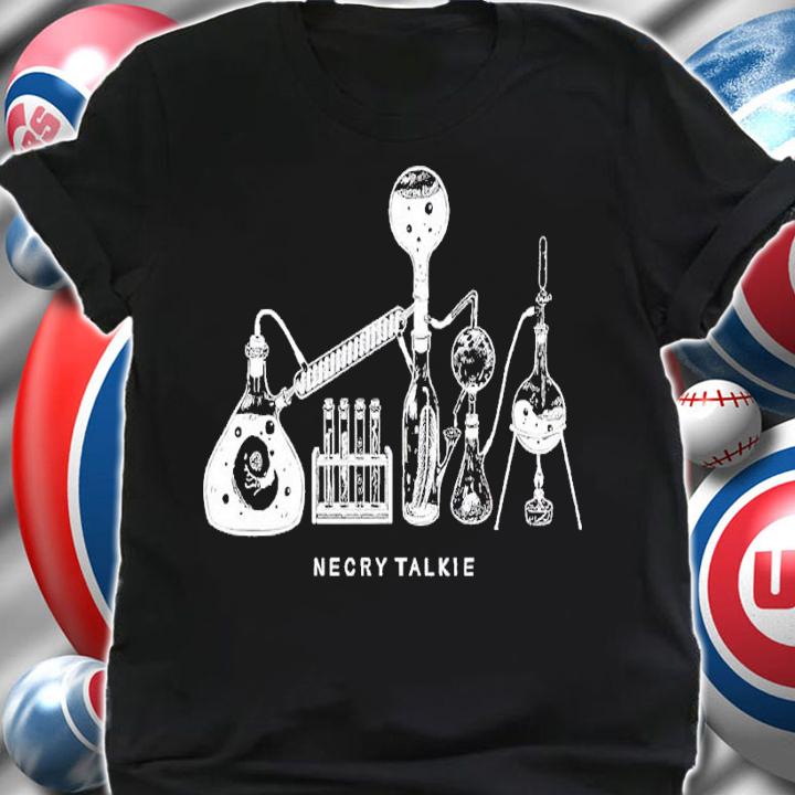 Necry Talkie Chemical experiment shirt t-shirt shirt