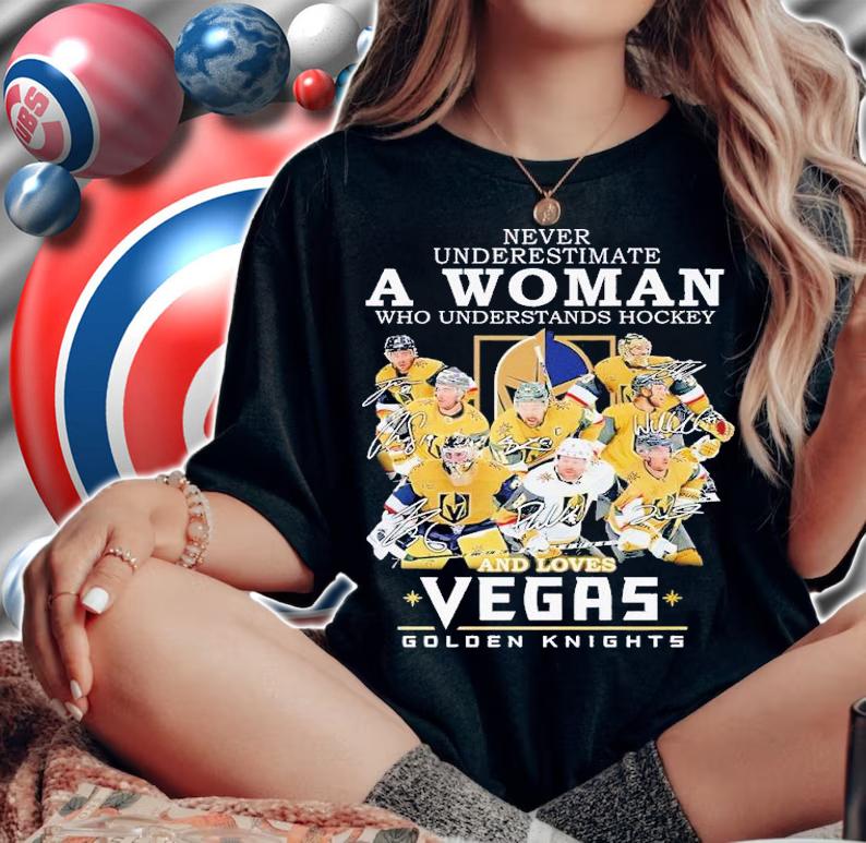 Never underestimate a woman who understands hockey and loves Vegas Golden Knights shirt t-shirt