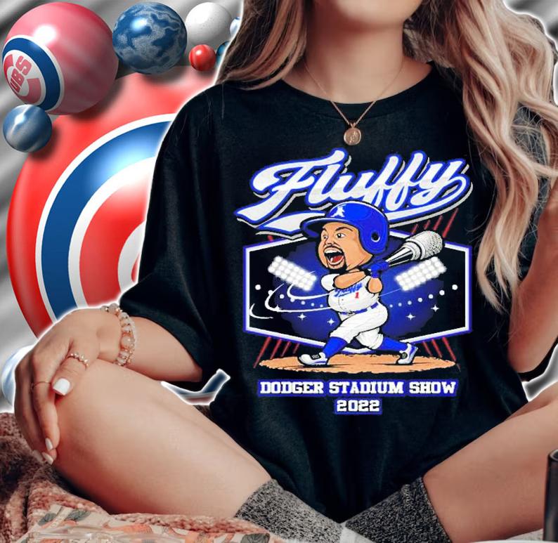 Fluffy Big Hitter Dodgers Stadium Show 2022 shirt t-shirt