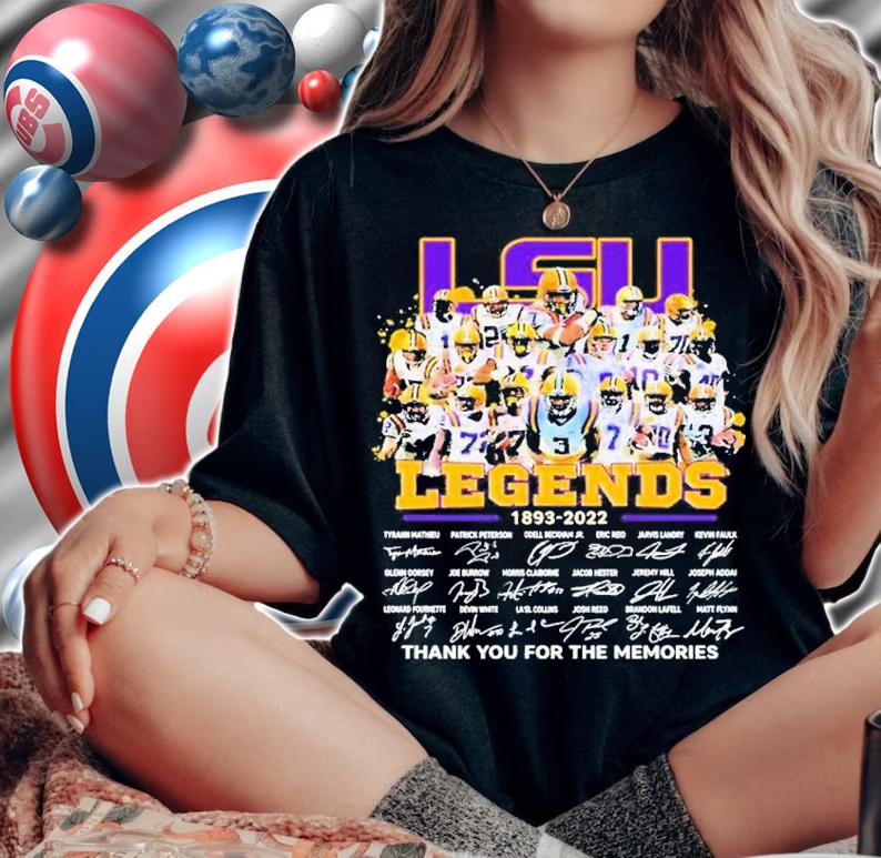 LSU Tigers Legends Team 1893-2022 Signatures Thank You For The Memories Shirt t-shirt woman shirt