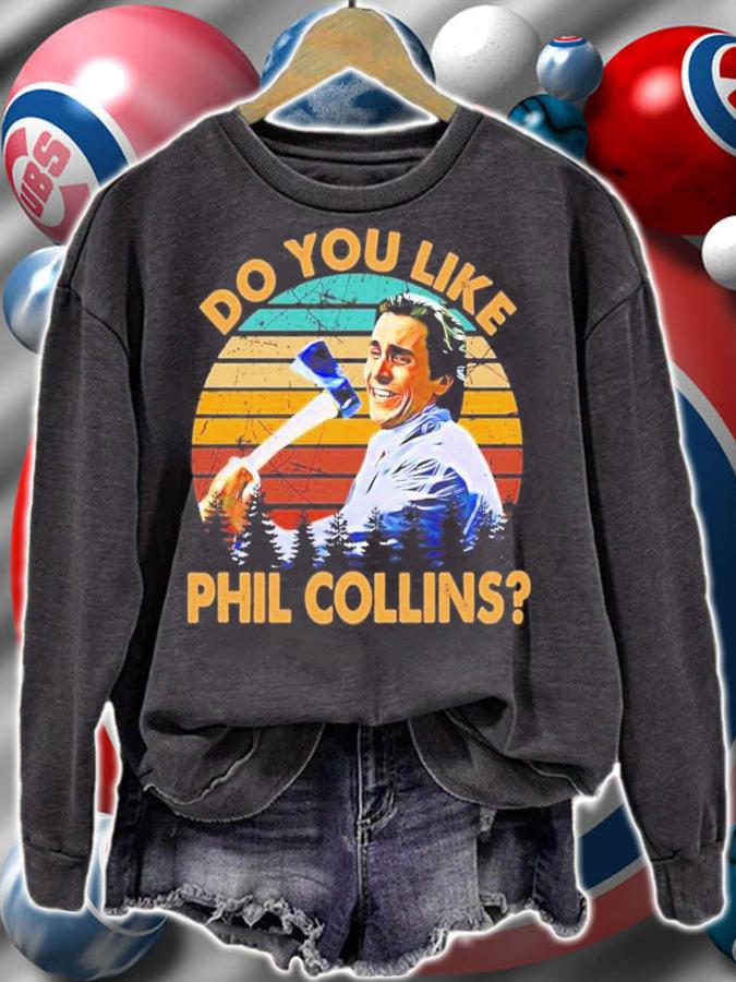 American Psycho Do You Like Phil Collins Vintage Shirt t-shirt sweatshirt
