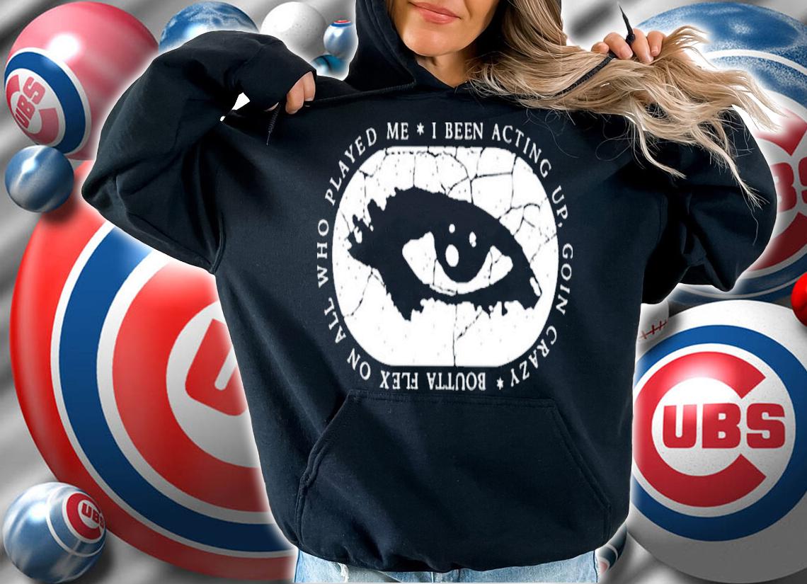 Boutta Flex On All Who Played Me T-Shirt t-shirt hoodie