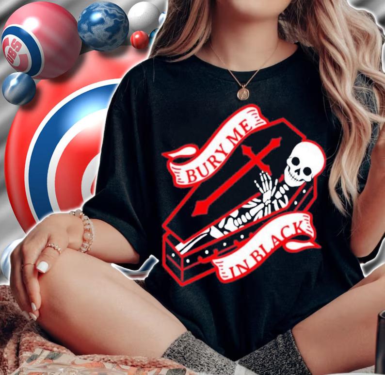 Bury Me In Black Kerin Cunningham Shirt t-shirt