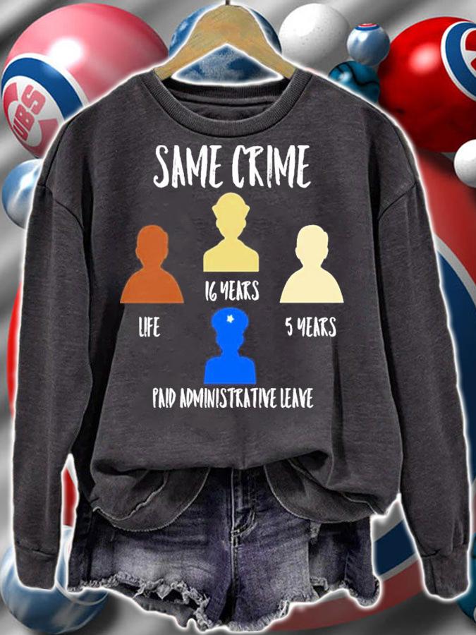 Same crime Paid Administrative Leave T-Shirt t-shirt