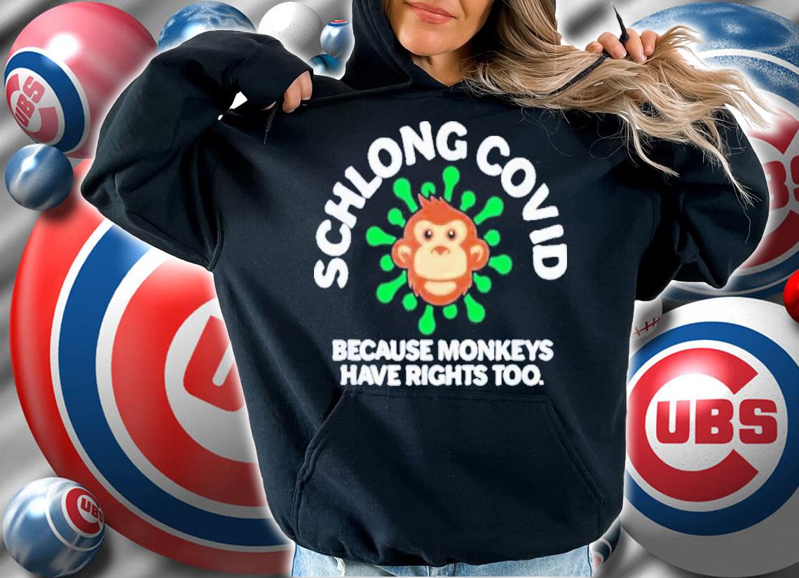Schlong Covid Monkeys Have Rights Too MonkeyPox Virus Shirt t-shirt hoodie
