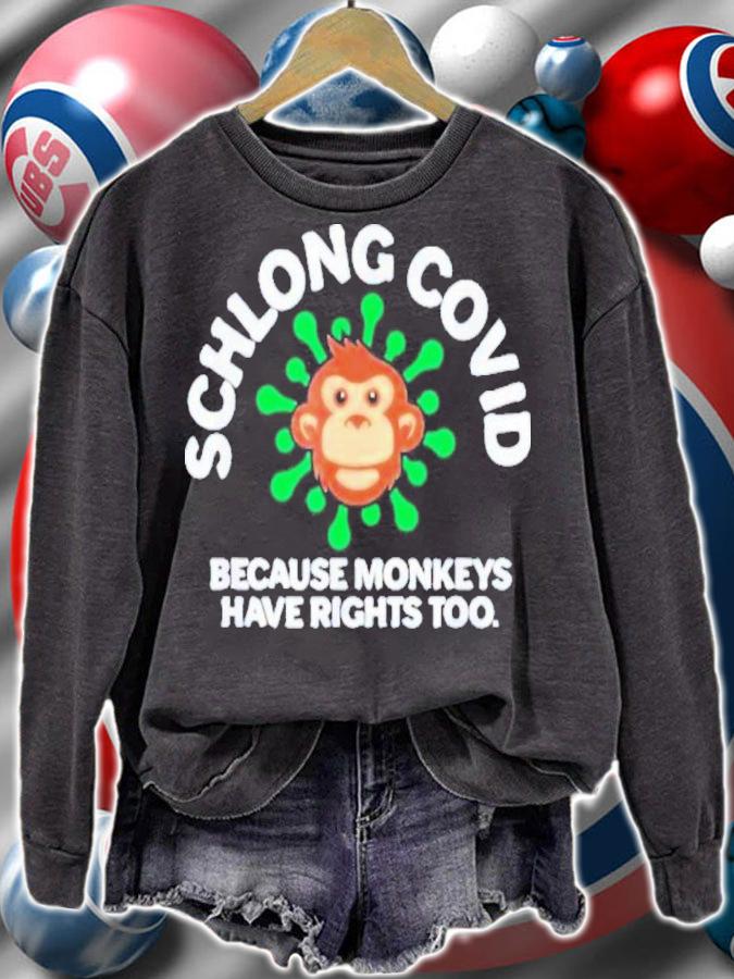 Schlong Covid Monkeys Have Rights Too MonkeyPox Virus Shirt t-shirt sweatshirt