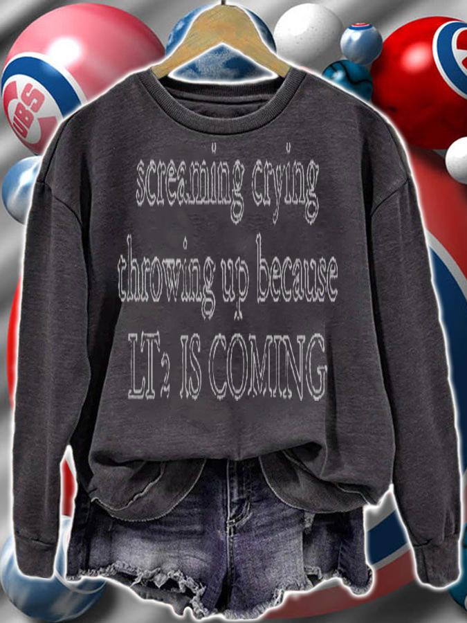 Screaming crying throwing up because LT2 is coming shirt t-shirt