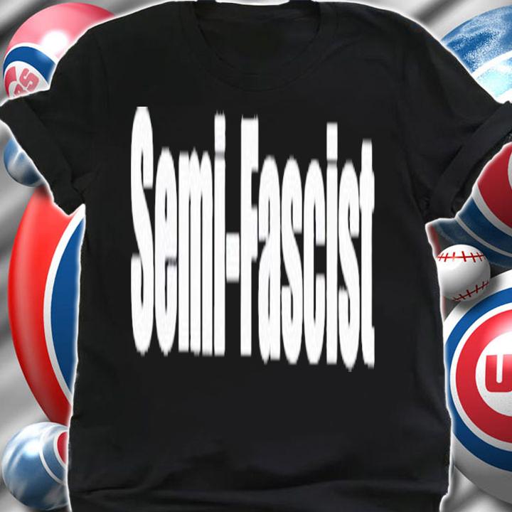 Semi-Fascist Joe Biden Shirt t-shirt shirt