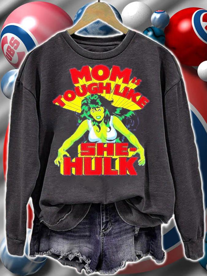 She Hulk Marvel Mother's Day Tough Like She-Hulk Shirt t-shirt sweatshirt