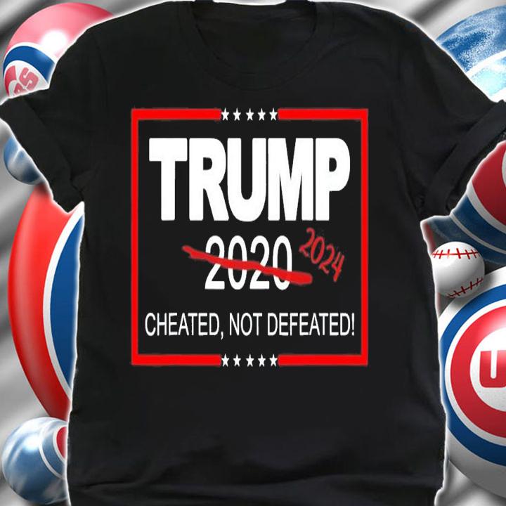 Trump 2024 Cheated Not Defeated Save And Take America Back T-Shirt t-shirt