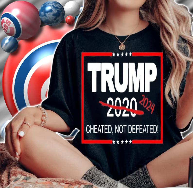 Trump 2024 Cheated Not Defeated Save And Take America Back T-Shirt t-shirt