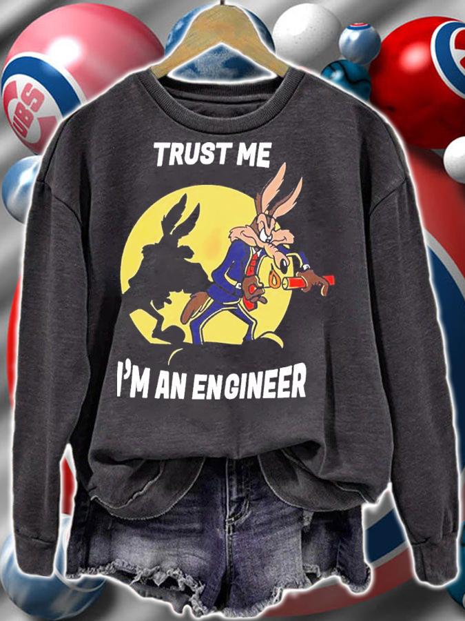 Trust me I'm an engineer shirt t-shirt sweatshirt