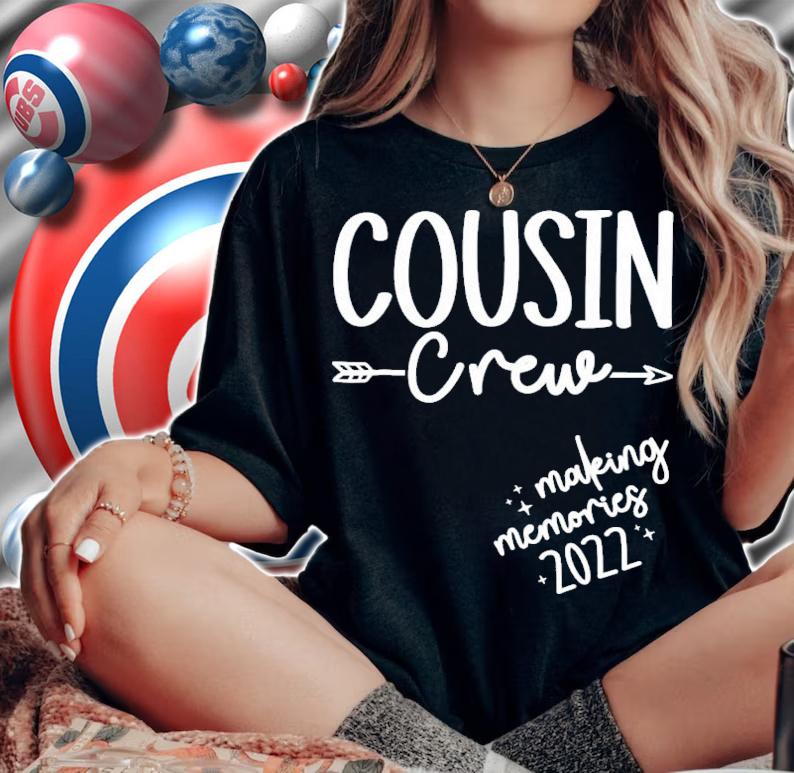 Cousin Crew 2022 Making Memories Vacation Matching T-Shirt t-shirt