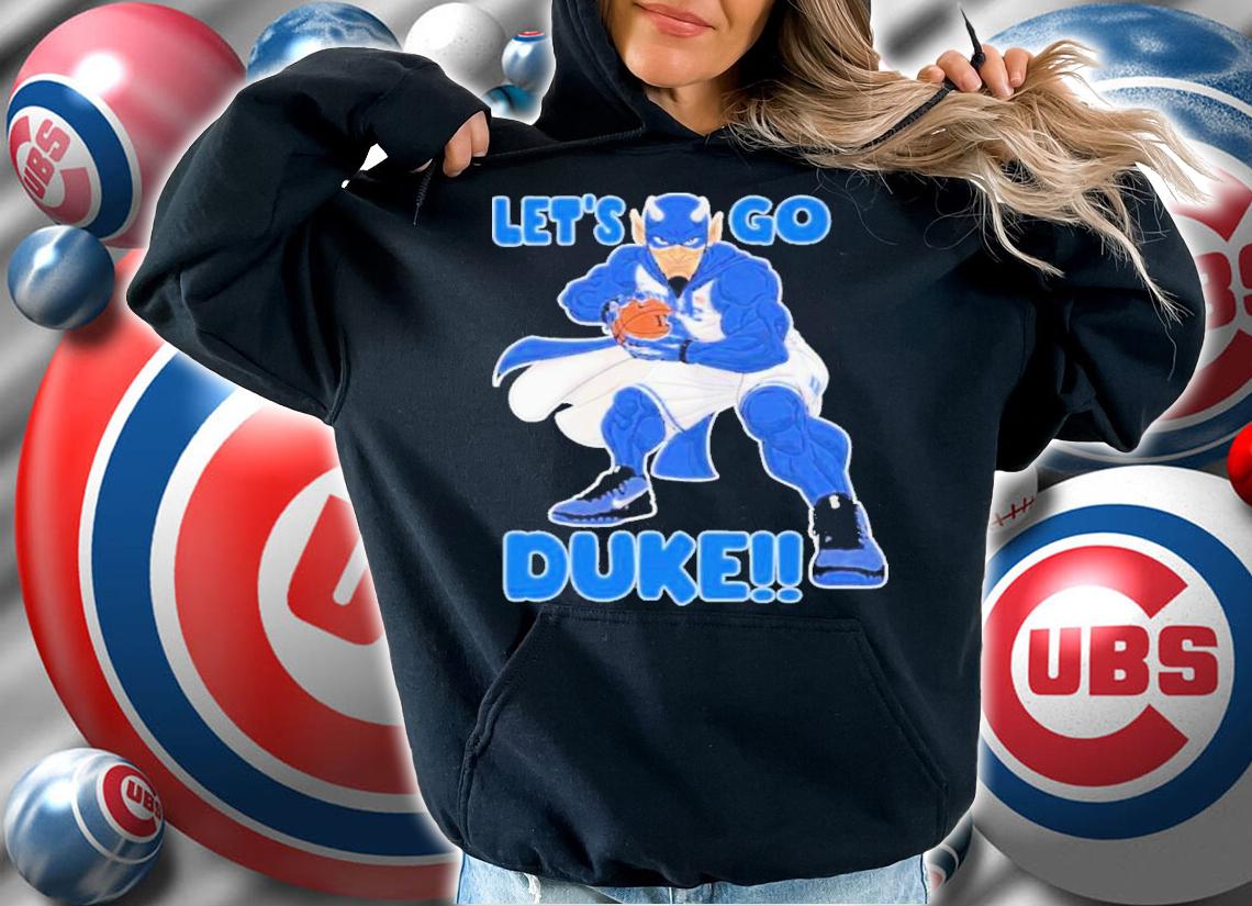 Duke Blue Devils Let's Go Duke 2022 Shirt t-shirt hoodie