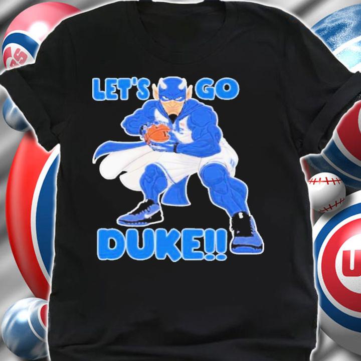 Duke Blue Devils Let's Go Duke 2022 Shirt t-shirt shirt