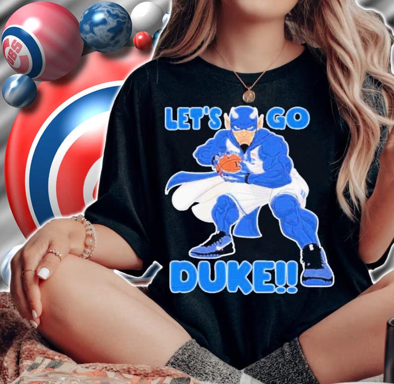 Duke Blue Devils Let's Go Duke 2022 Shirt t-shirt woman shirt
