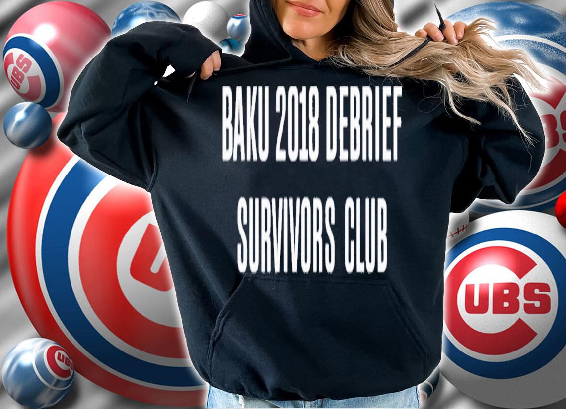 EM11  #FormulaFrauds Baku 2018 Debrief Survivors Club T-Shirt t-shirt hoodie