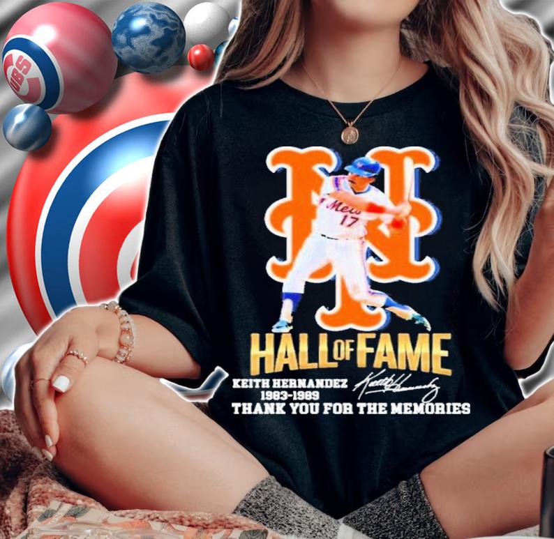 Hall Of Fame Keith Hernandez New York Mets 1983-1989 Thank You For The Memories Signatures Shirt t-shirt woman shirt