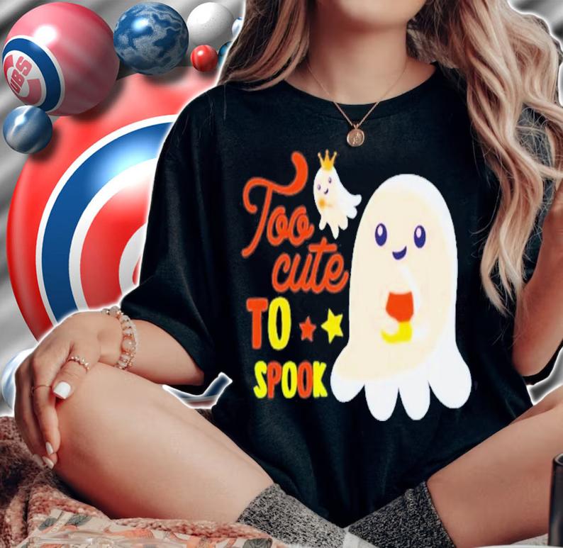 Halloween Spooky Too Cute To Spook T-Shirt t-shirt woman shirt
