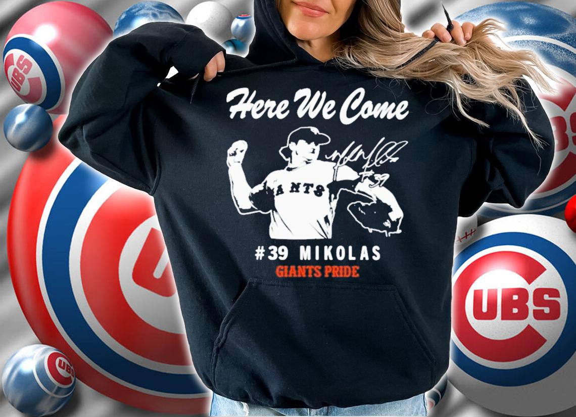 Here We Come Mikolas Giants Pride Scott Mathieson Miles Mikolas T-Shirt t-shirt hoodie