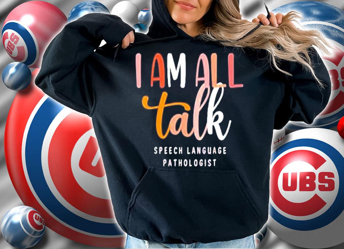 I'm All Talk SLP Speech Language Pathologist Therapy Shirt t-shirt