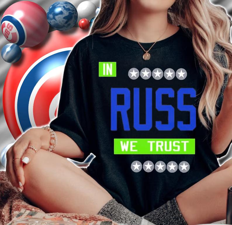 In Russ We Trust Seattle Football Russell Wilson QB Washington T-Shirt t-shirt woman shirt