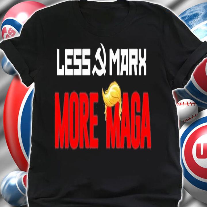 Less Marx Mor Maga T-Shirt t-shirt