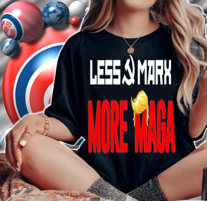 Less Marx Mor Maga T-Shirt t-shirt
