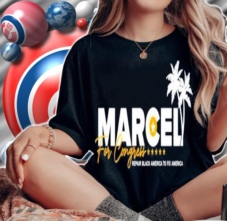 Marcel For Congress Repair Black America To Fix America T-Shirt t-shirt