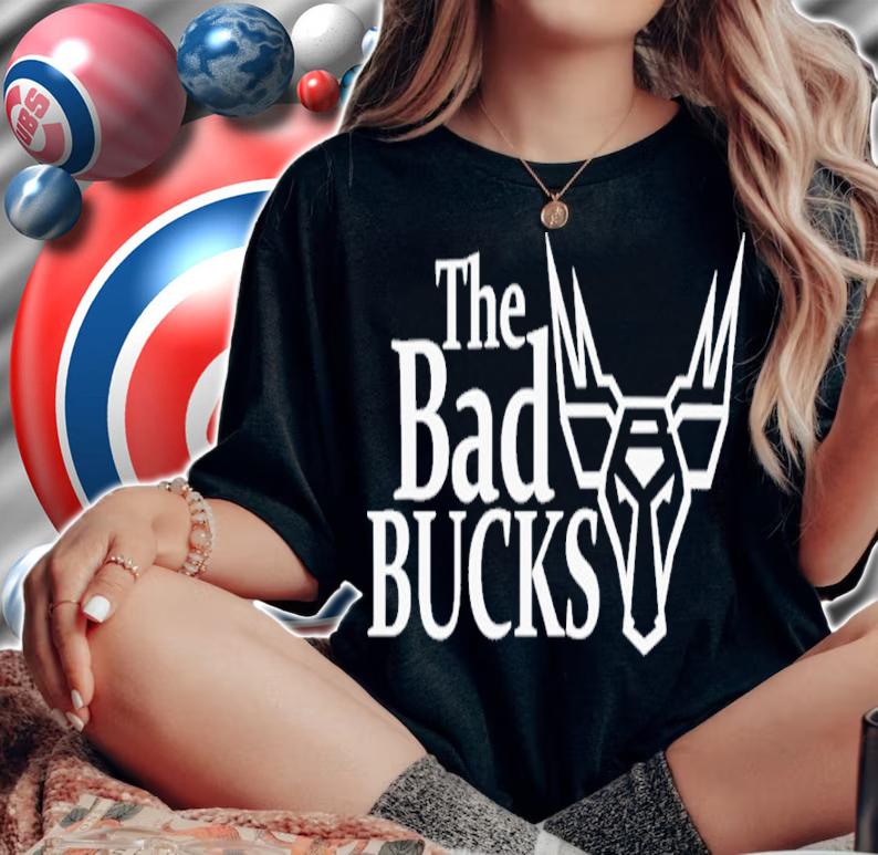 Milwaukee The Bad Bucks Shirt t-shirt