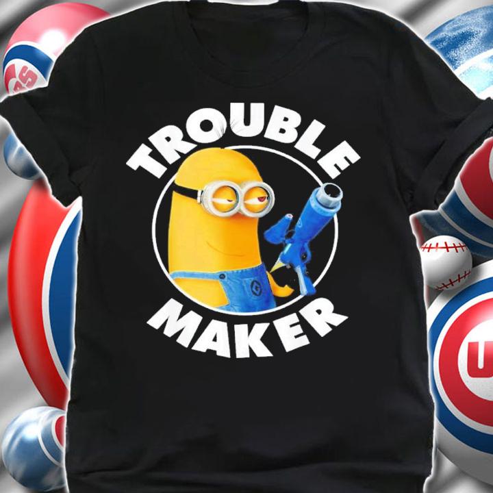 Minion Trouble Maker Shirt t-shirt shirt