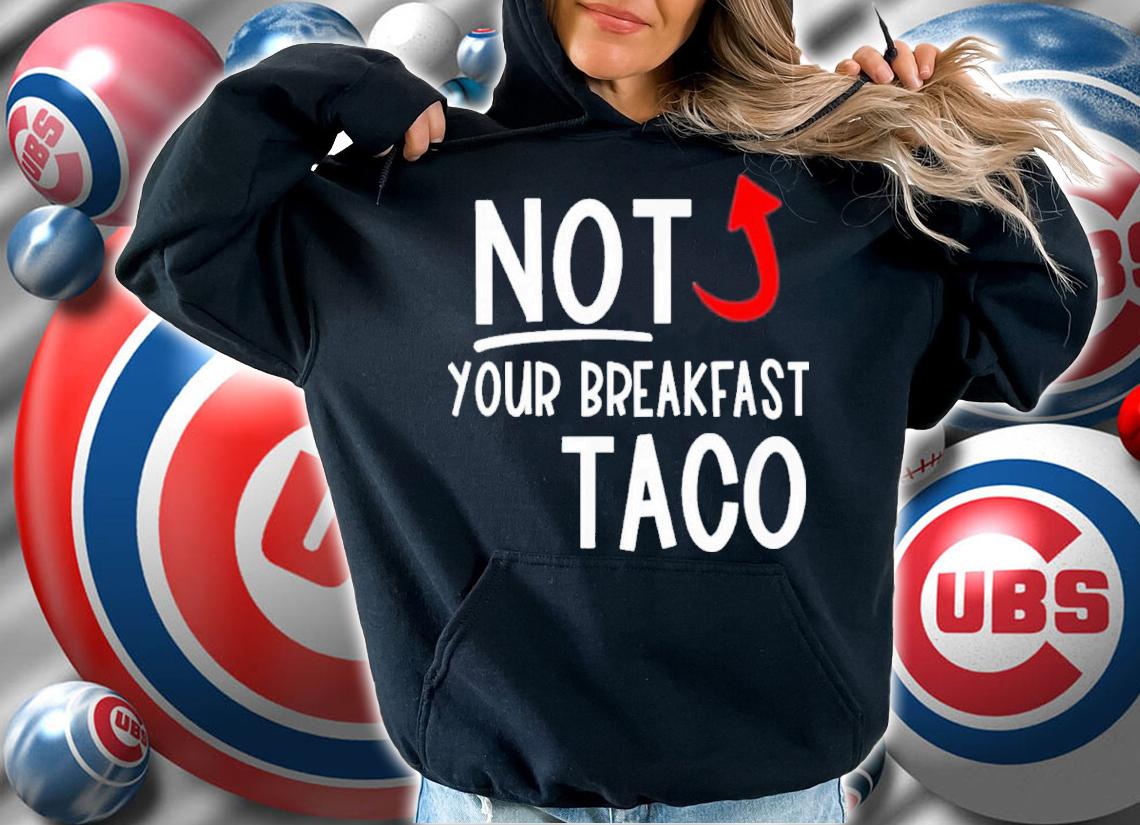 Not Your Breakfast Taco Funny Biden Gaffes Shirt t-shirt