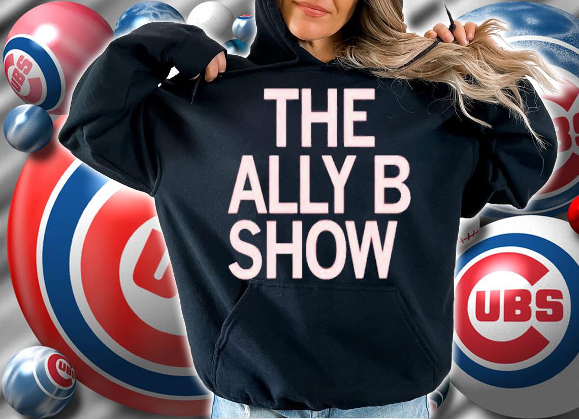 The Ally B Show T-Shirt t-shirt hoodie