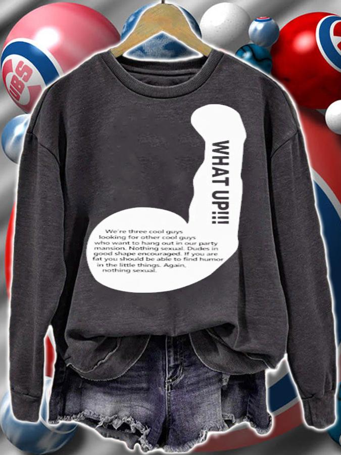 What Up We're Three Cool Guys Looking For Other Cool Guys T-Shirt t-shirt