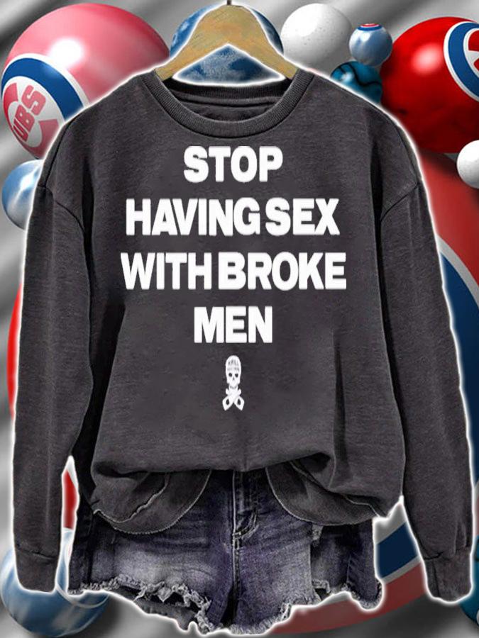 Stop Having Sex With Broke Men Kirill Was Here T-Shirt t-shirt sweatshirt