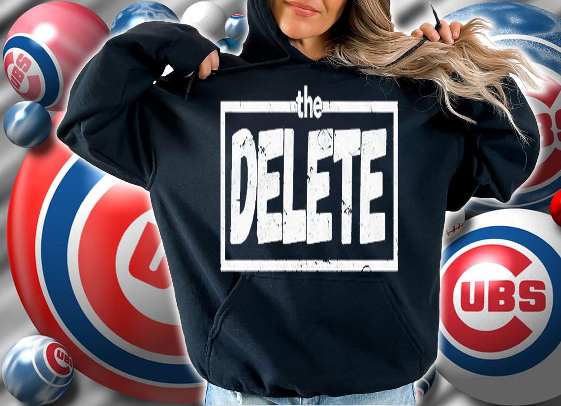 The Delete Shirt, Hoodie, Sweater And Tank Top t-shirt hoodie