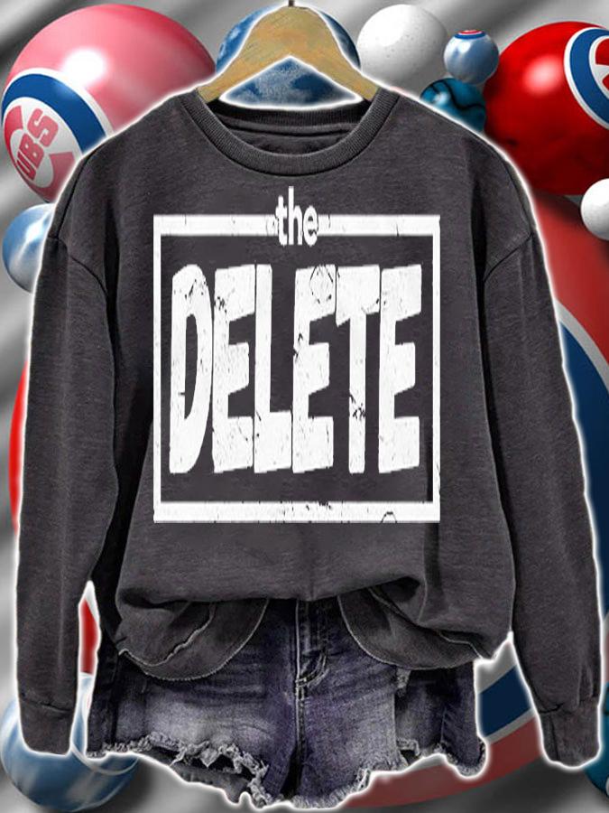 The Delete Shirt, Hoodie, Sweater And Tank Top t-shirt sweatshirt