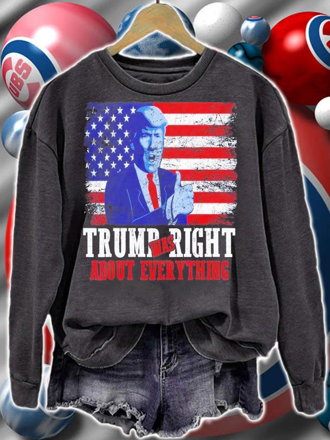Trump Was Right About Everything Vintage USA American Flag T-Shirt t-shirt sweatshirt