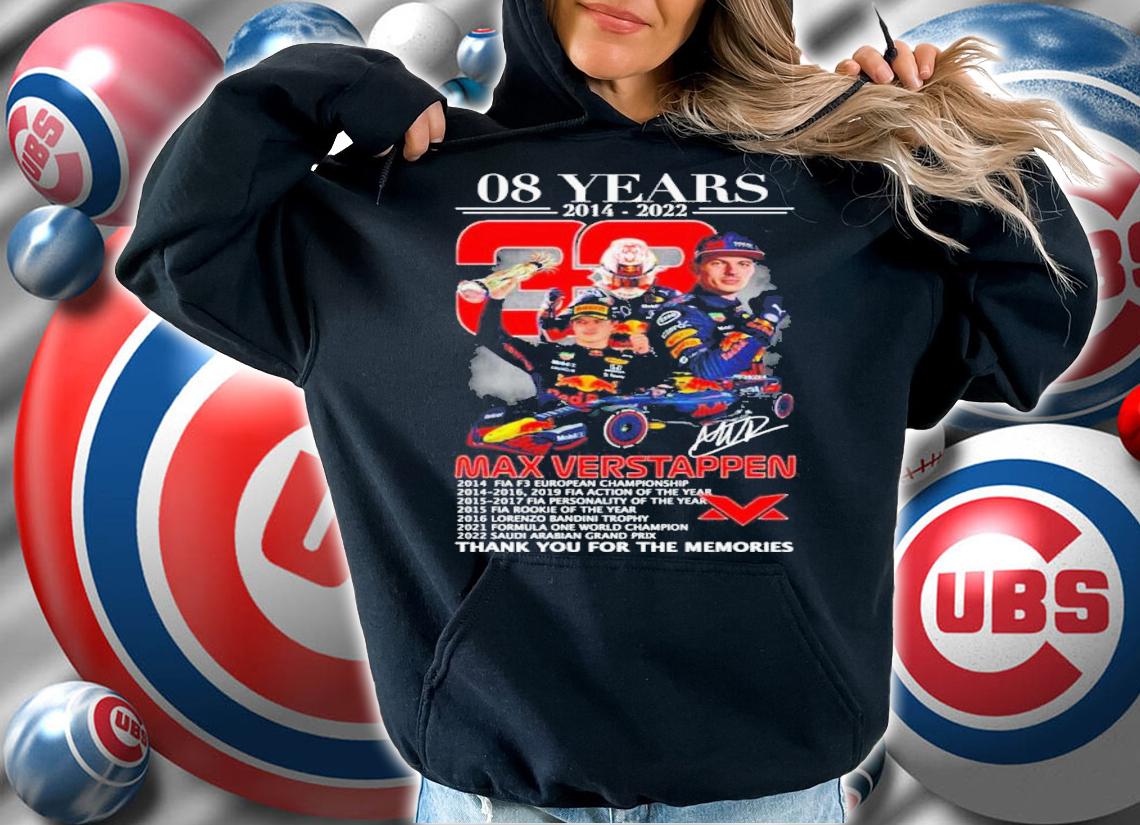 08 Years 2014-2022 Max Verstappen Signatures Thank You For The Memories Shirt t-shirt