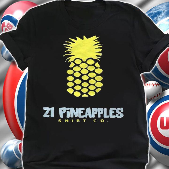 21 Pineapple shirt Co t-shirt